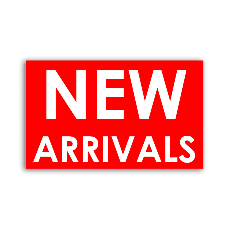 NEW ARRIVALS